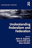 Understanding federalism and federation