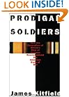 Prodigal Soldiers: How the Generation of Officers Born of Vietnam Revolutionized the American Style of War (Ausa Institute of Land Warfare Book)