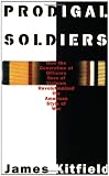 Prodigal Soldiers: How the Generation of Officers Born of Vietnam Revolutionized the American Style of War (Ausa Institute of Land Warfare Book)
