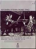 The Istomin-Stern-Rose Trio: Trios by Beethoven and Brahms