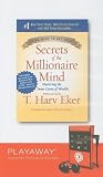 Secrets of the Millionaire Mind: Mastering the Inner Game of Wealth with Headphones (Playaway Adult Nonfiction) Secrets of the Millionaire Mind: Mastering the Inner Game of Wealth with Headphones (Playaway Adult Nonfiction)