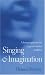 Singing and Imagination: A Human Approach to a Great Musical Tradition