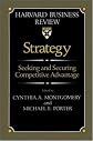 Strategy: Seeking and Securing Competitive Advantage