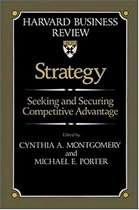 Strategy: Seeking and Securing Competitive Advantage.