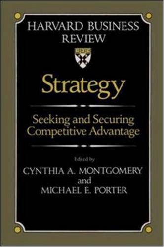 Strategy: Seeking and Securing Competitive Advantage.