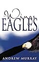With Wings As Eagles: Discovering the Master Teacher in the Secret School Within