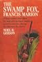 The Swamp Fox, Francis Marion