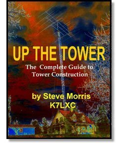 Up The Tower: The Complete Guide to Tower Construction