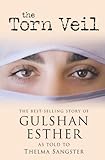 The Torn Veil: The Best-Selling Story of Gulshan Esther