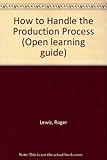 How to manage the production process