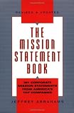 The Mission Statement Book: 301 Corporate Mission Statements from America's Top Companies
