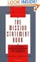 The Mission Statement Book: 301 Corporate Mission Statements from America's Top Companies
