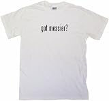 got messier? Men's Tee Shirt Medium-White