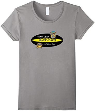 School Bus Driver Funny Quote T-Shirt Survivor - Female Large - Slate