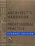 The Architect's Handbook of Professional Practice, Student Edition (Architecture Student's Handbook of Professional Practice)