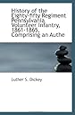History of the Eighty-fifty Regiment Pennsylvania Volunteer Infantry, 1861-1865, Comprising an Authe
