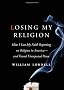 Losing My Religion: How I Lost My Faith Reporting on Religion in America