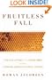 Fruitless Fall: The Collapse of the Honey Bee and the Coming Agricultural Crisis