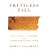 Fruitless Fall: The Collapse of the Honey Bee and the Coming Agricultural Crisis