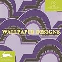 Wallpaper Designs (Agile Rabbit Editions)