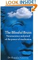 The Blissful Brain: Neuroscience and Proof of the Power of Meditation (Gaia Thinking)