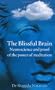The Blissful Brain: Neuroscience and Proof of the Power of Meditation (Gaia Thinking)