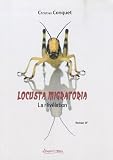 Locusta migratoria : la révélation