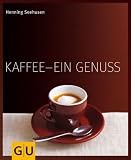 Kaffee - ein Genuss / GU / Buch / Kochbuch / Rezeptbuch / Rezepte / Kaffeebuch / Kaffeekultur