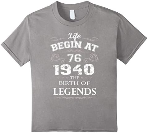 Kids Life Begins At SEVENTY-SIX,1940 the birth of Legends t-shirt 4 Slate