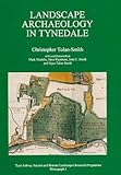 Landscape archaeology in Tynedale