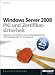 Microsoft Windows Server 2008 -- PKI- und Zertifikat-Sicherheit: Entwerfen und Einf&uuml;hren von zertifikatbasierenden Sicherheitsl&ouml;sungen f&uuml;r Ihr Netzwerk