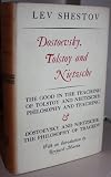 Dostoevsky, Tolstoy, and Nietzsche (The Good in the Teaching of Tolstoy and Nietzsche: Philosophy and Teaching & Dostoevsky and Nietzsche: The Philosophy of Tragedy)