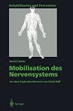 Mobilisation des Nervensystems (Rehabilitation und Pr&auml;vention) - David S. Butler, M.A. Jones