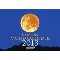 Knaurs Mondkalender 2013: Der praktische Begleiter f�r jeden Tag