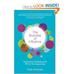 The Business of Influence: Reframing Marketing and PR for the Digital Age