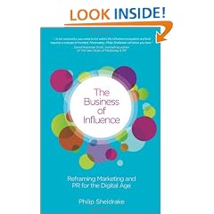 The Business of Influence: Reframing Marketing and PR for the Digital Age