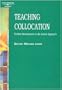 Teaching Collocation - Further Developments in the Lexical Approach