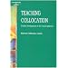 Teaching Collocation - Further Developments in the Lexical Approach
