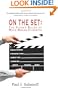 On The Set: The Hidden Rules of Movie Making Etiquette