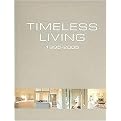 Timeless Living, 19952005 / Maisons Intemporelles 1995 - 2005 / Tijdloos Wonen 1995 - 2005 (Multilingual) (Hardcover)