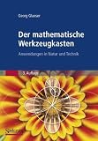 Der mathematische Werkzeugkasten: Anwendungen in Natur und Technik - Georg Glaeser