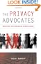 The Privacy Advocates: Resisting the Spread of Surveillance