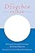 The Dzogchen Primer: An Anthology of Writings by Masters of the Great Perfection
