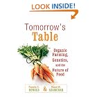 Click here to buy Tomorrow's Table: Organic Farming, Genetics, and the Future of Food by  Pamela C. Ronald and R. W. Adamchak.