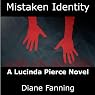 Mistaken Identity: A Lucinda Pierce Mystery, Book 3