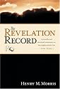 The Revelation Record: A Scientific and Devotional Commentary on the Prophetic Book of the End of Times