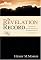 The Revelation Record: A Scientific and Devotional Commentary on the Prophetic Book of the End of Times