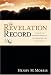 The Revelation Record: A Scientific and Devotional Commentary on the Prophetic Book of the End of Times