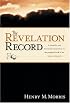 The Revelation Record: A Scientific and Devotional Commentary on the Prophetic Book of the End of Times