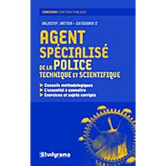 Agent sp�cialis� de la police technique et scientifique : Objectif : M�tier cat�gorie C